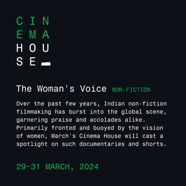 Cinema House | The Woman's Voices : Non-Fiction | Weekend Pass